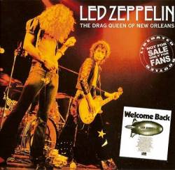 Led Zeppelin : The Drag Queen of New Orleans